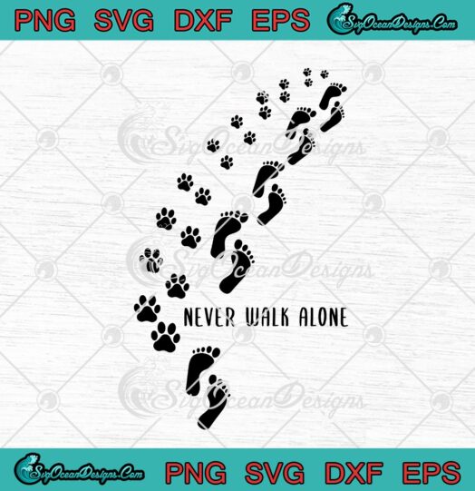 Footprint And Dog Paws Never Walk Alone Funny