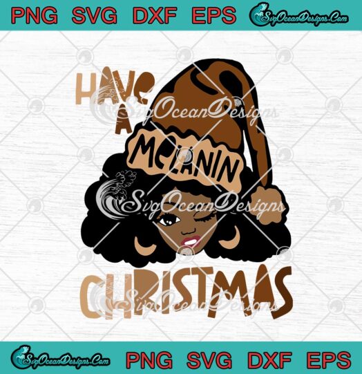 Have A Melanin Christmas Santa Black Girl Afro Merry Christmas