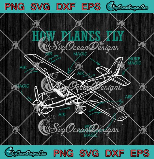 How Planes Fly Funny Aerospace Engineer Airplane Pilot svg cricut