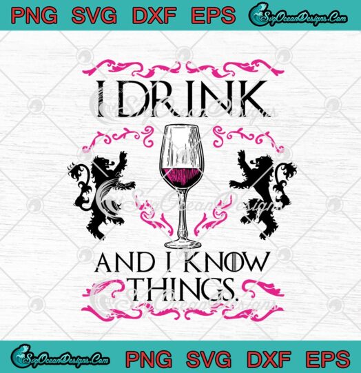 I Drink And I Know Things Game Of Thrones