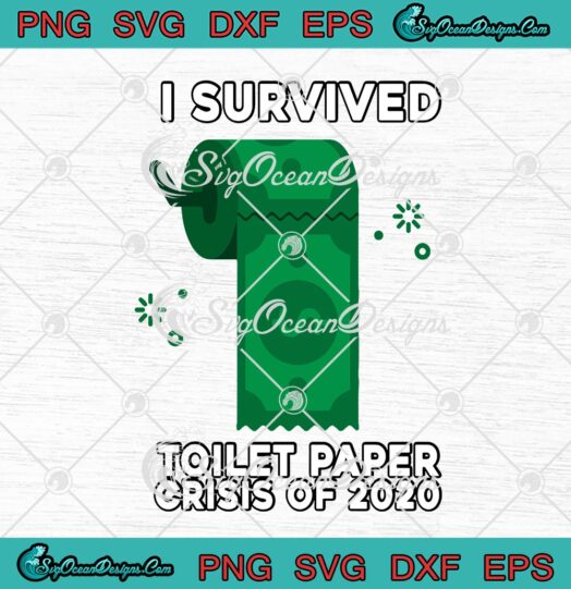 I Survived Toilet Paper Crisis Of 2020
