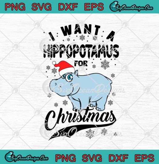 I Want A Hippopotamus For Christmas Hippo Merry Christmas