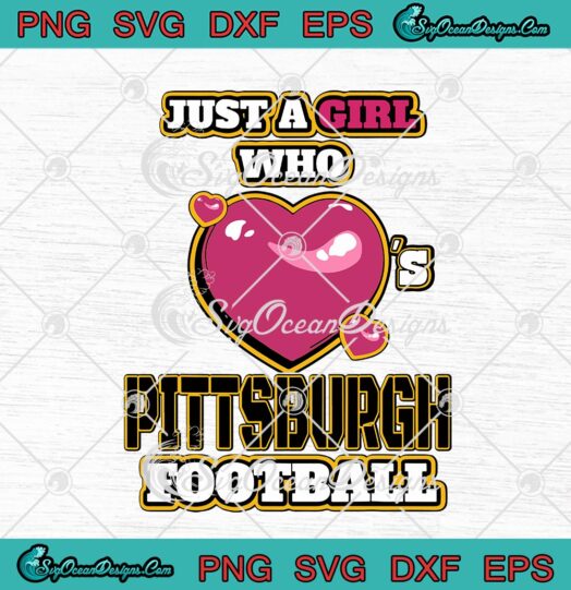 Just A Girl Who Pittsburgh Football