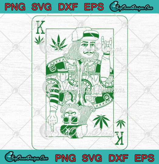 King Of Weed Playing Card Marijuana Cool Pot Smoker svg