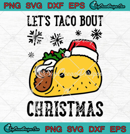 Lets Taco Bout Christmas svg