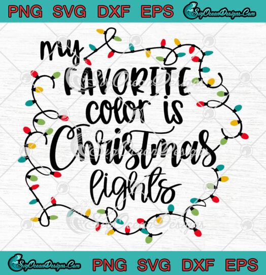 My Favorite Color Is Christmas Lights svg
