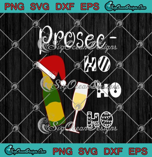 Prosec Ho Ho Ho Funny Christmas Wine Prosecco Christmas