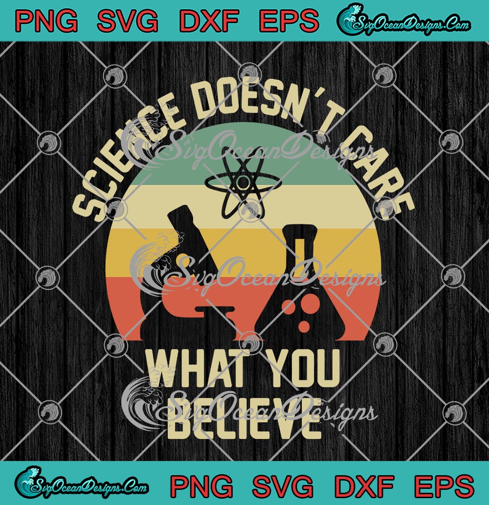 Science Doesn't Care What You Believe Vintage Chemistry SVG PNG EPS DXF ...