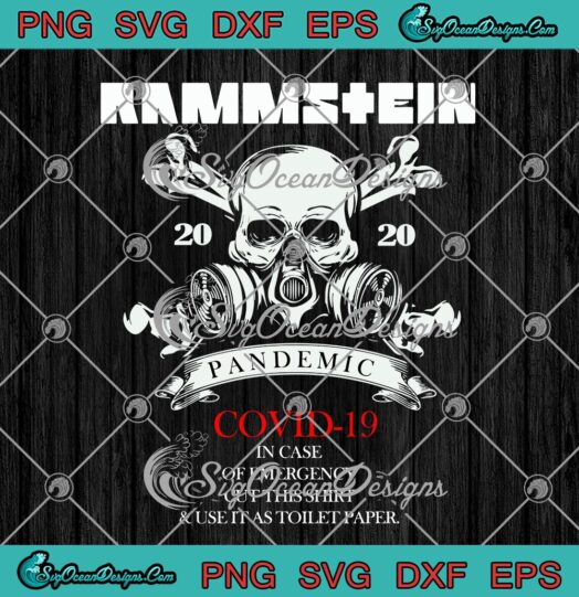 Skull Rammstein 2020 Pandemic Covid 19 In Case Of Emergency