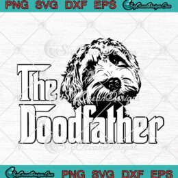 The Doodfather Goldendoodle Dad Funny Father's Day SVG PNG EPS DXF Cricut File Silhouette Art
