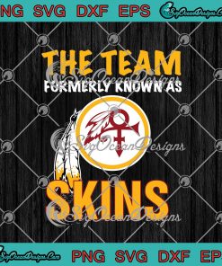 The Team Formerly Known As Skins Washington Football Team Washington  Redskins SVG PNG EPS DXF Cricut