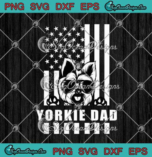 Yorkie Dad Yorkshire Terrier American Flag Dog Father Puppy