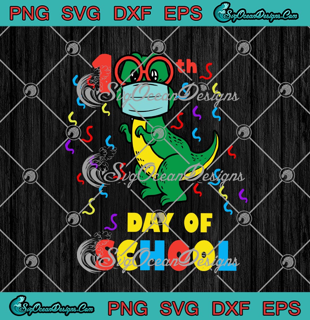 100th Day Of School Funny T-rex Dinosaur Happy 100 Days Of School 100th Day Of School Funny T rex Dinosaur Happy 100 Days Of School