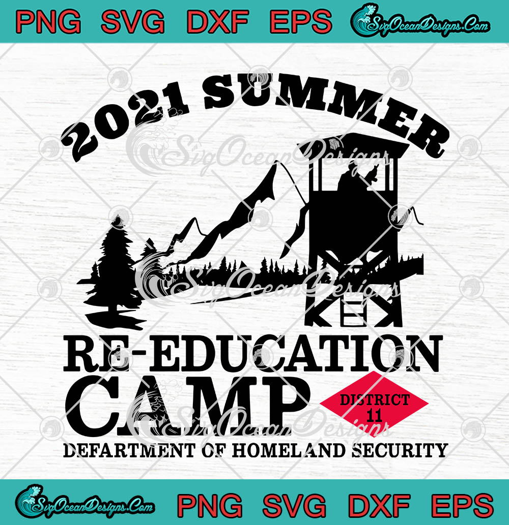 Download 2021 Summer Reeducation Camp Military Re Educate Funny Svg Png Eps Dxf Cricut Cameo File Silhouette Art Designs Digital Download