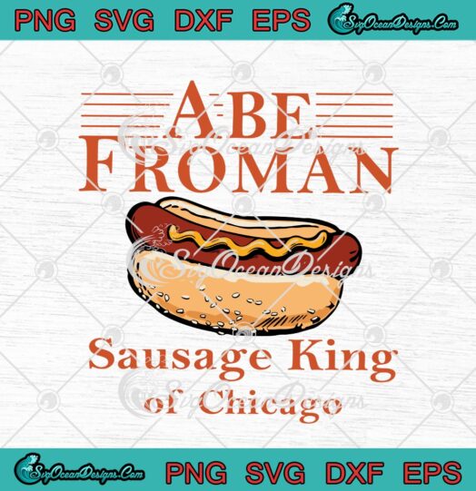Abe Froman Sausage King Of Chicago