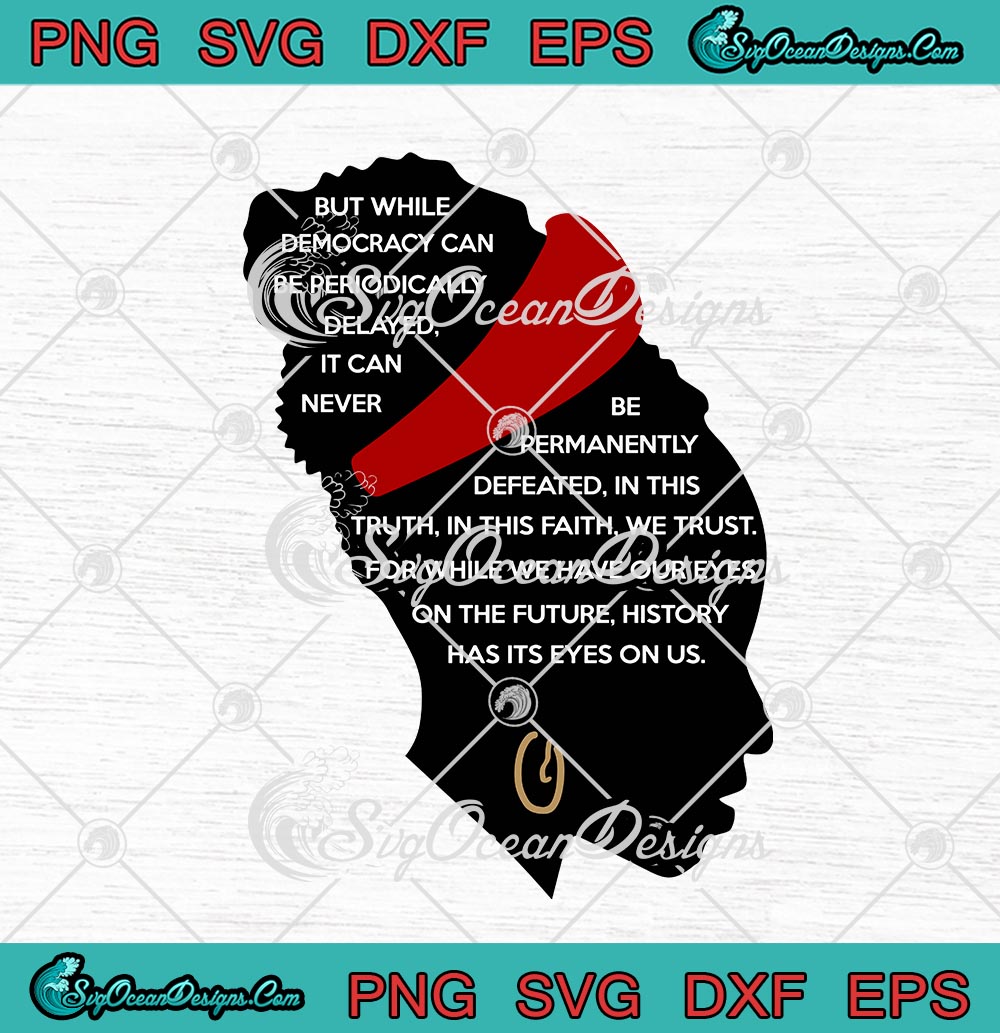 Download Amanda Gorman But While Democracy Can Be Periodically Delayed It Can Never Svg Png Eps Dxf Cricut Cameo File Silhouette Art Designs Digital Download