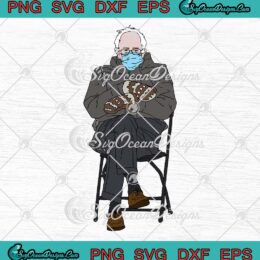 Bernie Mittens Meme Bernie Sanders Cold Inauguration SVG PNG EPS DXF Cricut Cameo File Silhouette Art