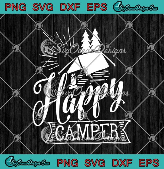 Happy Camper Happy Camping Funny Camping Lovers