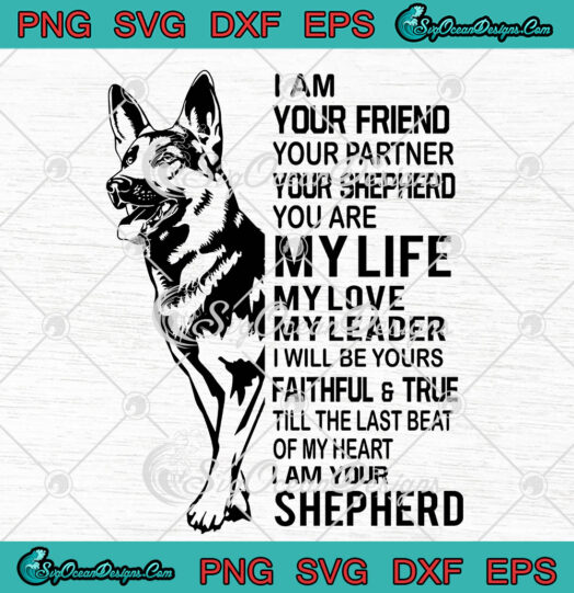 I Am Your Friend Your Partner Your Shepherd You Are My Life My Love My Leader svg