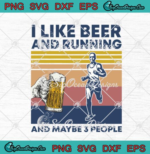 I Like Beer And Running And Maybe 3 People Vintage