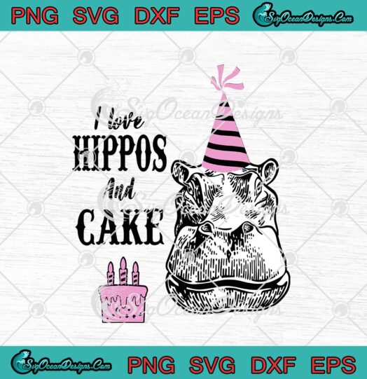 I Love Hippos And Cake