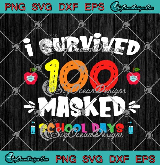 I Survived 100 Masked School Days Teacher Covid 19