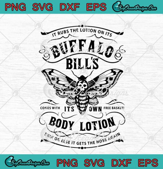 It Rubs The Lotion On Its Buffalo Bills Comes With Its Own Free Basket Body Lotion Skin Or Else It Gets The Hose Again