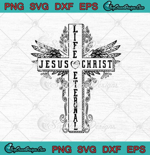 Jesus Christ Life Eternal Cross Christian