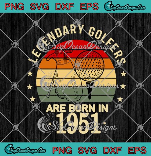 Legendary Golfers Are Born In 1951 Funny 70th Birthday