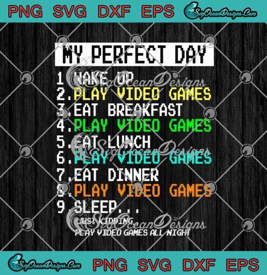 My Perfect Day Wake Up Play Video Games Eat Breakfast