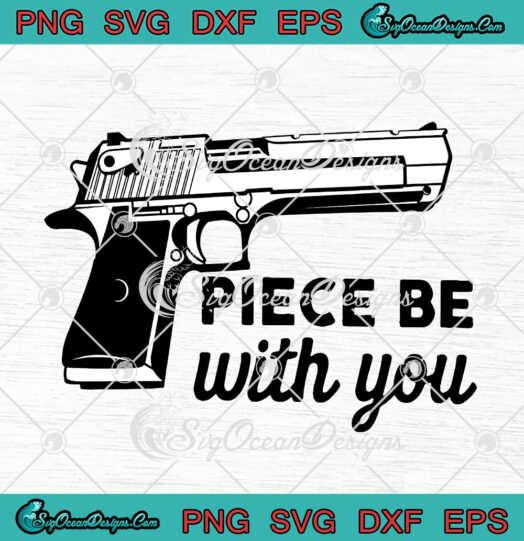 Piece Be With You Gun Funny