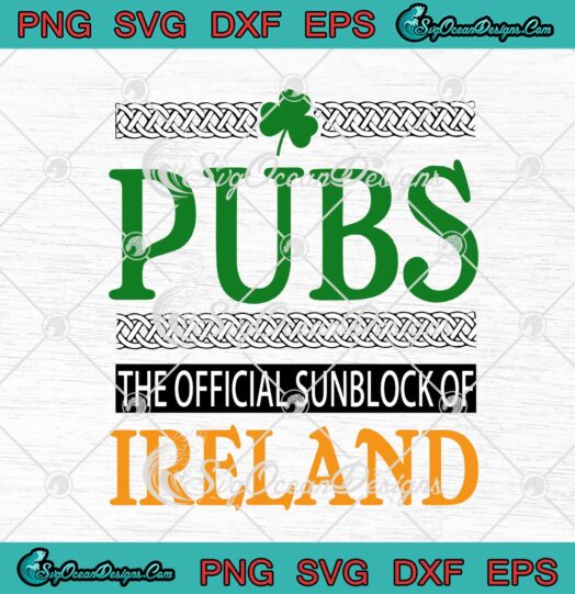 Pubs The Official Sunblock Of Ireland St. Patricks Day