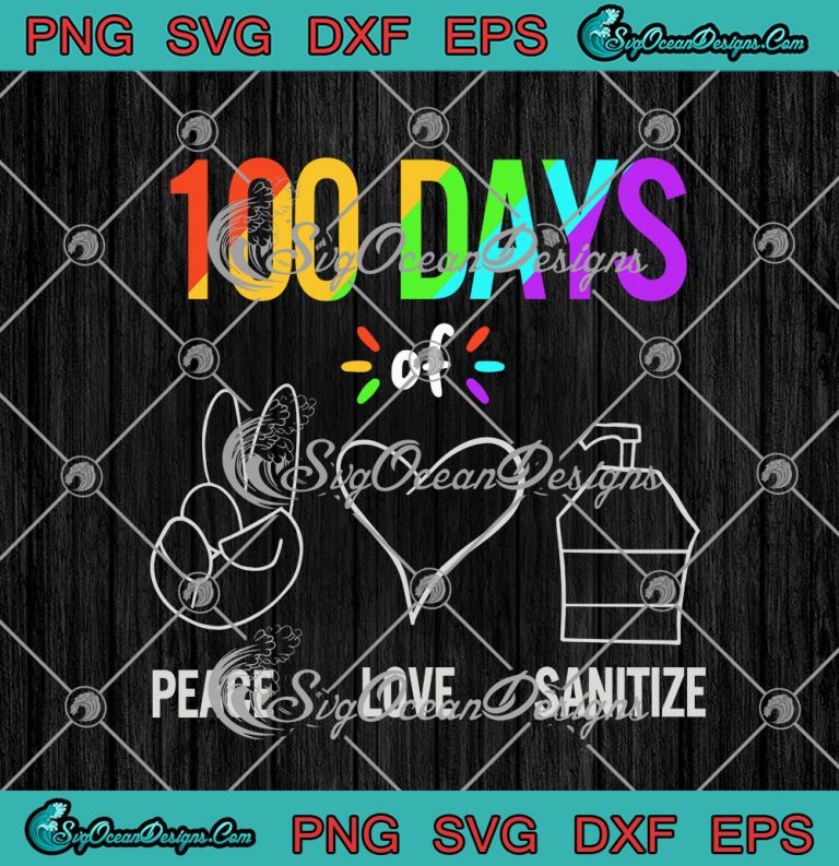 100 Days Of Peace Love Sanitize