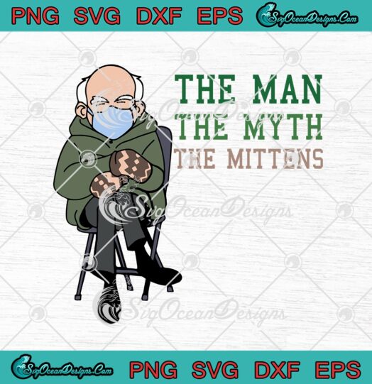 Bernie Sanders The Man The Myth The Mittens