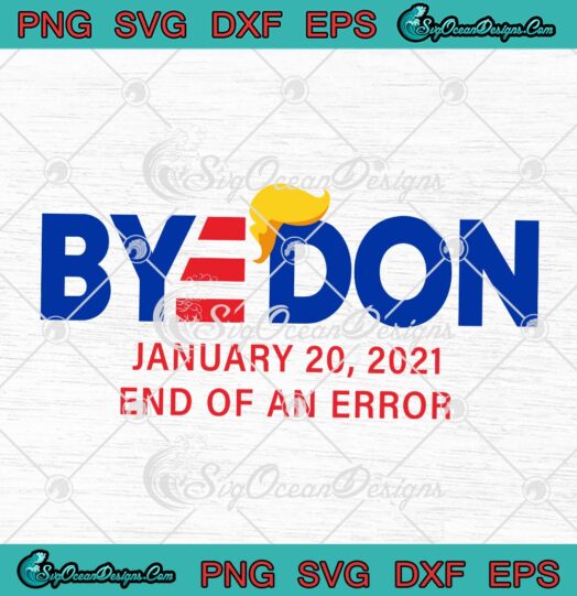 Byedon January 20 2021 End Of An Error