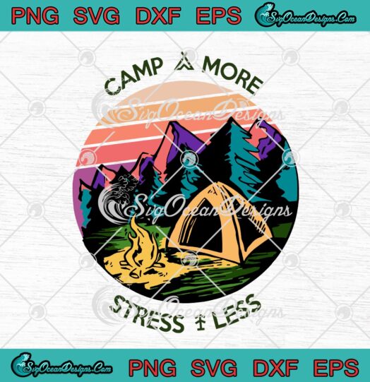 Camp More Stress Less Funny Camping Lover