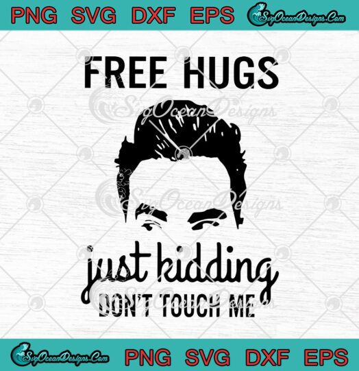 David Rose Free Hugs Just Kidding Dont Touch Me