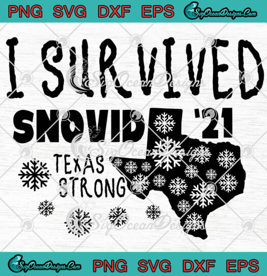 I Survied Snovid21 Texas Strong svg