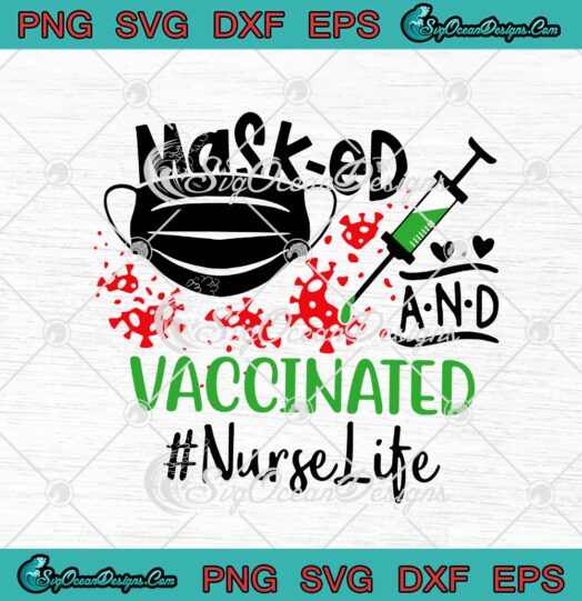 Masked And Vaccinated Nurse Life Coronavirus Covid 19