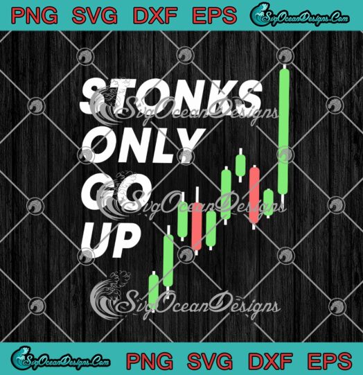 Stonks Only Go Up Stock Trader Funny