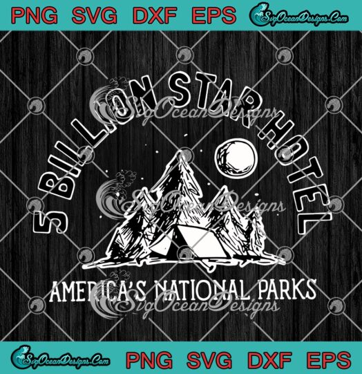 5 Billion Star Hotel Americas National Parks Funny Camping