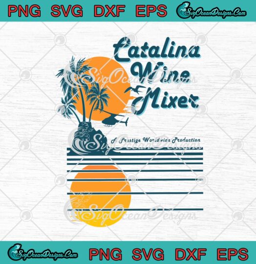 Catalina Wine Mixer A Prestige Worldwide Production