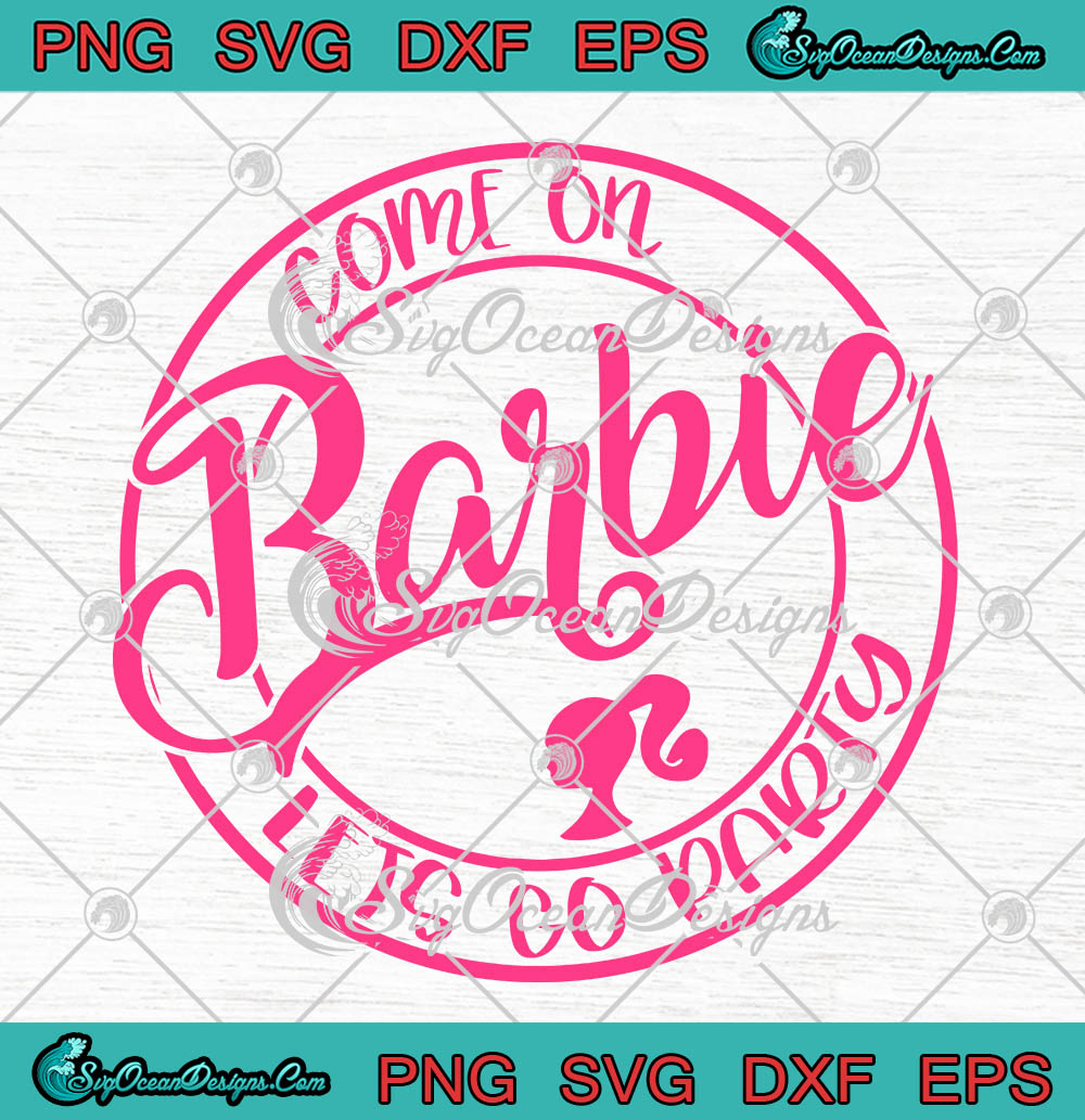 Come On Barbie Let's Go Party Png | vlr.eng.br