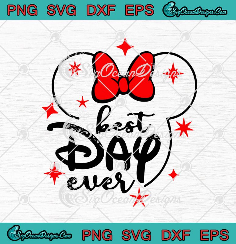 Disney Minnie Mouse Best Day Ever SVG PNG EPS DXF Cricut File ...