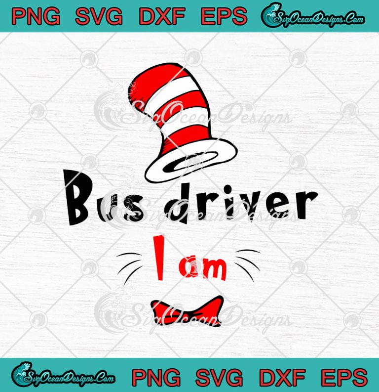 Dr. Seuss Bus Driver I Am
