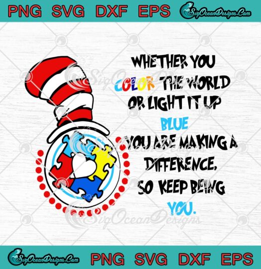 Dr. Seuss Whether You Color The World Or Light It Up Blue