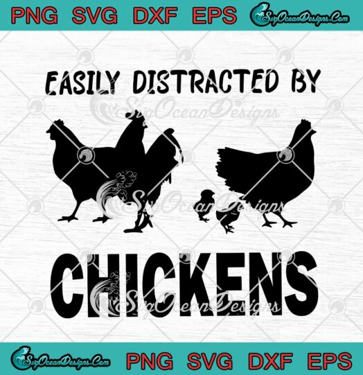 Easily Distracted By Chickens Funny Chicken Lovers Farmer