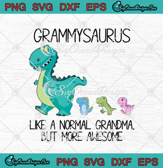 Grammysaurus Like A Normal Grandma But More Awesome Mothers Day