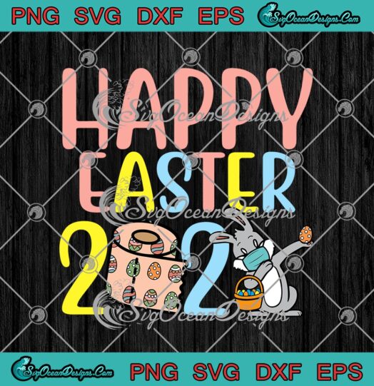 Happy Easter 2021 Toilet Paper Easter Eggs Dabbing Bunny In Mask Quarantine
