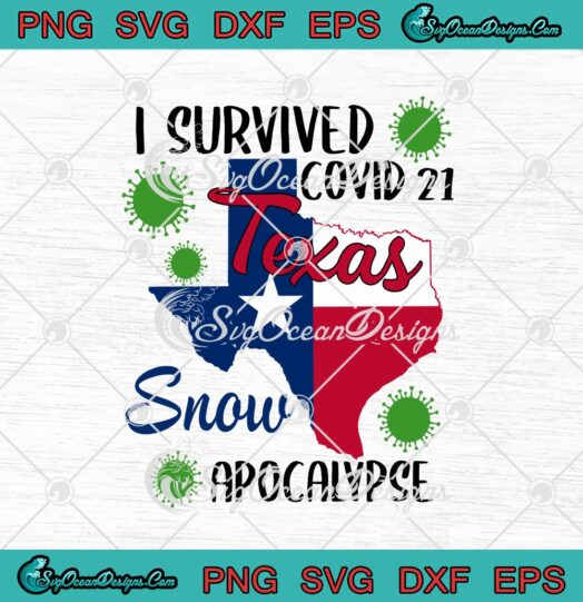 I Survived Covid 21 Snow Apocalypse Texas Snovid 2021 Texas Snowstorm